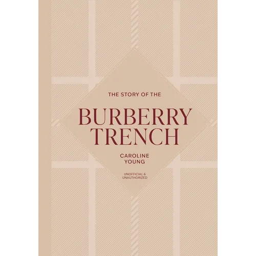 The Story of the Burberry Trench - Hardcover