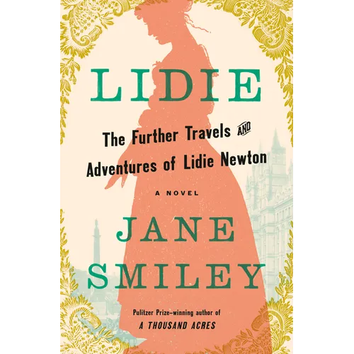 Lidie: The Further Travels and Adventures of Lidie Newton: A Novel - Hardcover