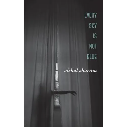 Every Sky is Not Blue - Paperback