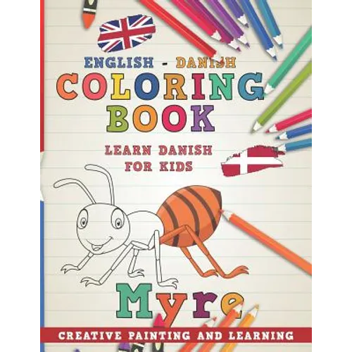 Coloring Book: English - Danish I Learn Danish for Kids I Creative Painting and Learning. - Paperback