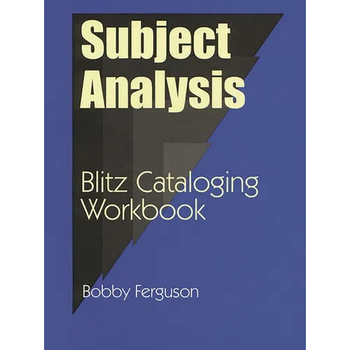 Subject Analysis: Blitz Cataloging Workbook - Paperback