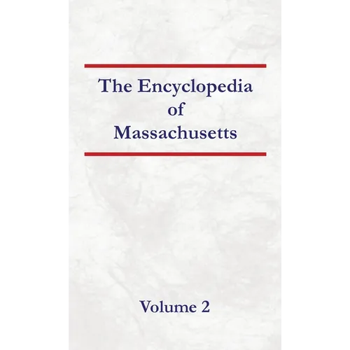 Encyclopedia of Massachusetts - Volume 2 - Hardcover