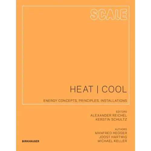Scale: Heat Cool: Energy Concepts, Principles, Installations - Paperback