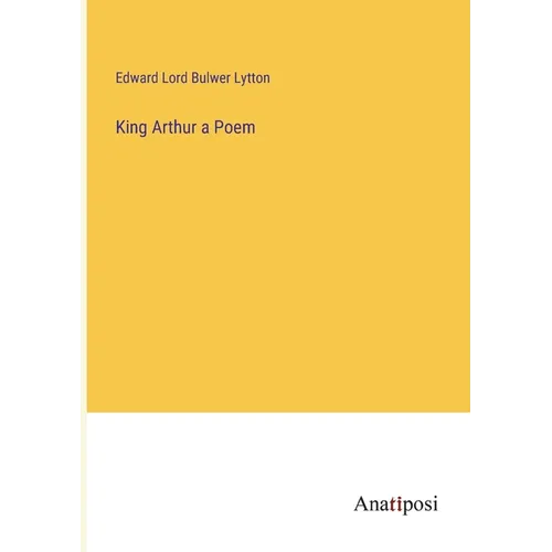 King Arthur a Poem - Paperback