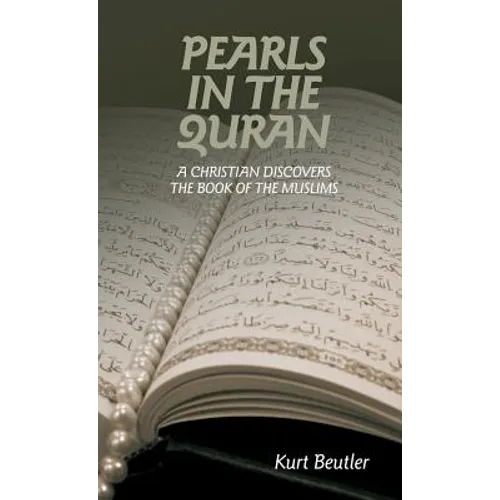 Pearls in the Quran: A Christian Discovers the Book of the Muslims - Paperback