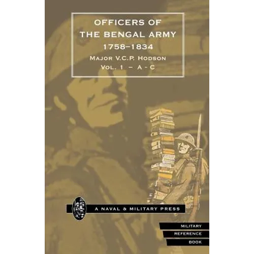 HODSON - OFFICERS OF THE BENGAL ARMY 1758-1834 Volume One - Paperback