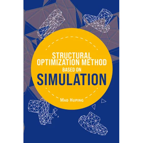 Structural Optimization Method Based on Simulation - Hardcover