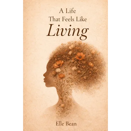 A Life That Feels Like Living - Paperback