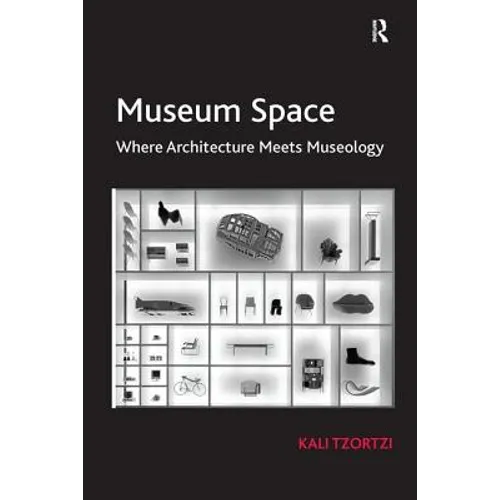 Museum Space: Where Architecture Meets Museology - Paperback