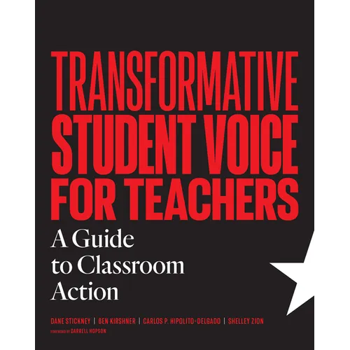 Transformative Student Voice for Teachers: A Guide to Classroom Action - Paperback