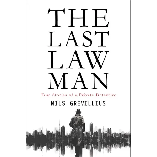 The Last Lawman: True Stories of a Private Detective - Paperback