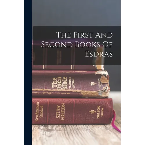 The First And Second Books Of Esdras - Paperback