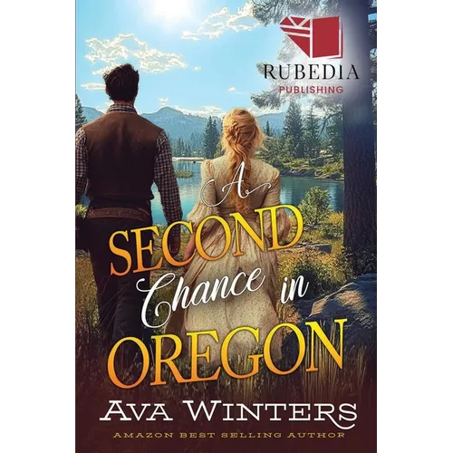 A Second Chance in Oregon: A Western Historical Romance Book - Paperback