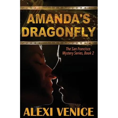 Amanda's Dragonfly, The San Francisco Mystery Series, Book 2 - Paperback