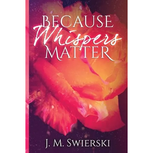 Because Whispers Matter - Paperback