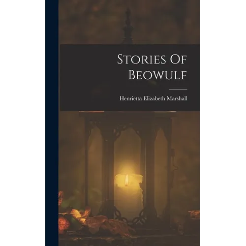 Stories Of Beowulf - Hardcover