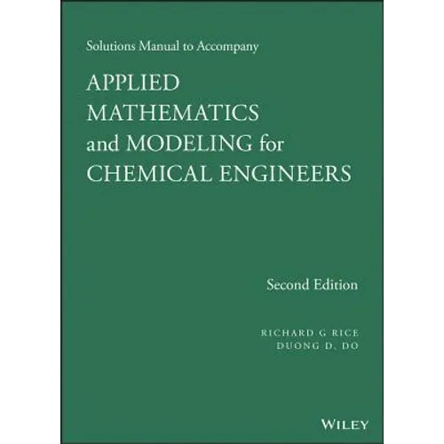 Applied Mathematics and Modeling for Chemical Engineers Solutions Manual