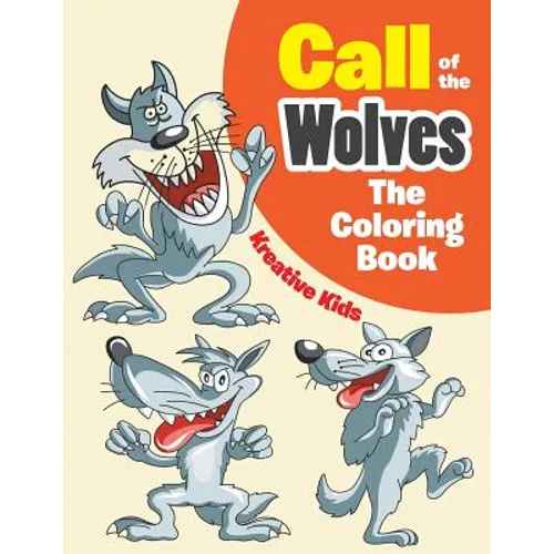 Call of the Wolves: The Coloring Book - Paperback