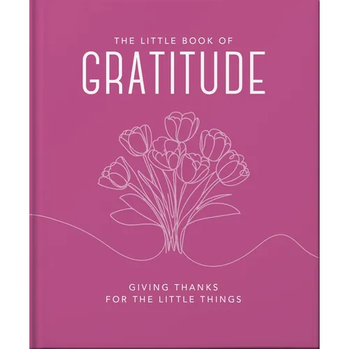 The Little Book of Gratitude - Hardcover
