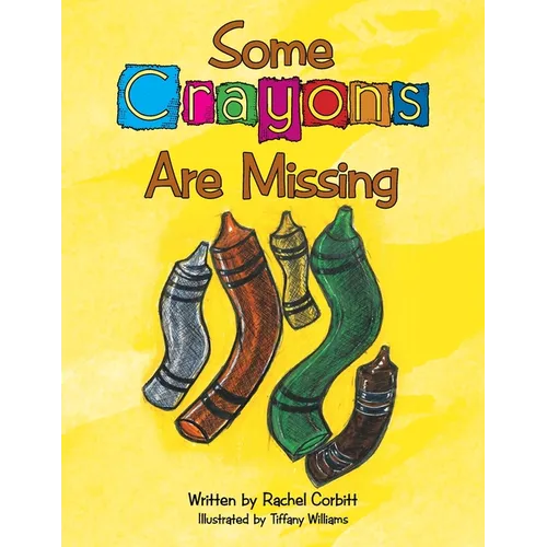 Some Crayons Are Missing - Paperback