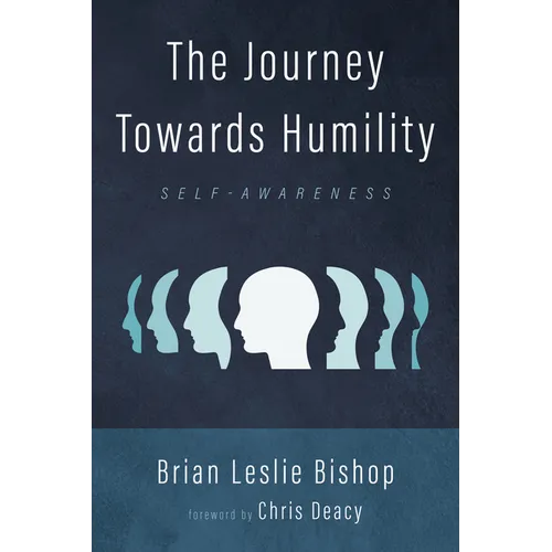The Journey Towards Humility: Self-Awareness - Paperback