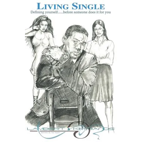 Living Single: Define Yourself Before Someone Does It for You - Paperback