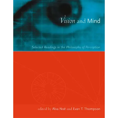 Vision and Mind: Selected Readings in the Philosophy of Perception - Paperback