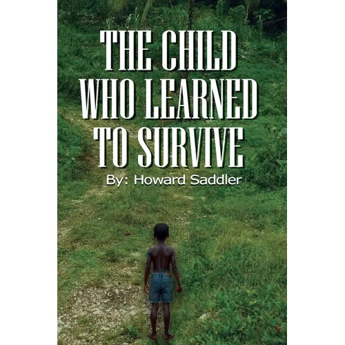 The Child Who Learned to Survive - Paperback