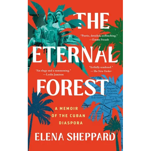 The Eternal Forest: A Memoir of the Cuban Diaspora - Paperback