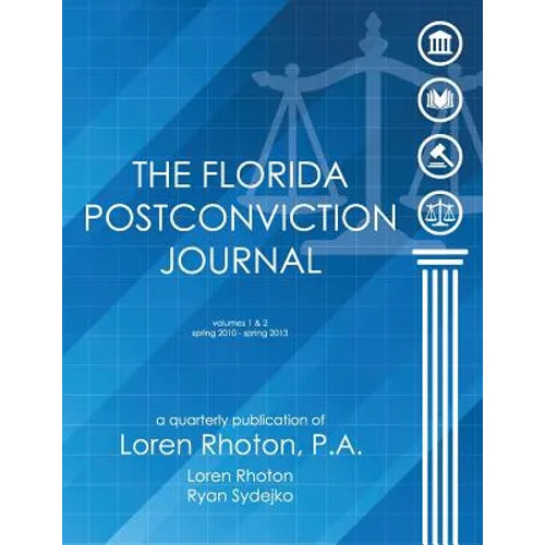 The Florida Postconviction Journal - Volumes 1 and 2 - Paperback