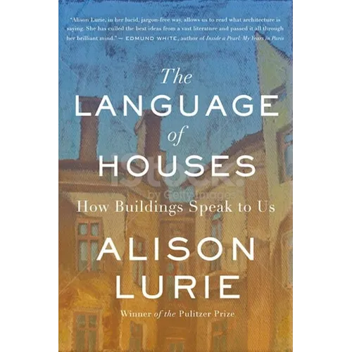 The Language of Houses: How Buildings Speak to Us - Paperback