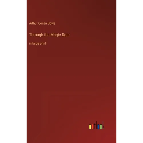 Through the Magic Door: in large print - Hardcover