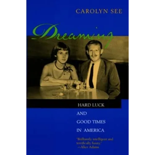 Dreaming: Hard Luck and Good Times in America - Paperback