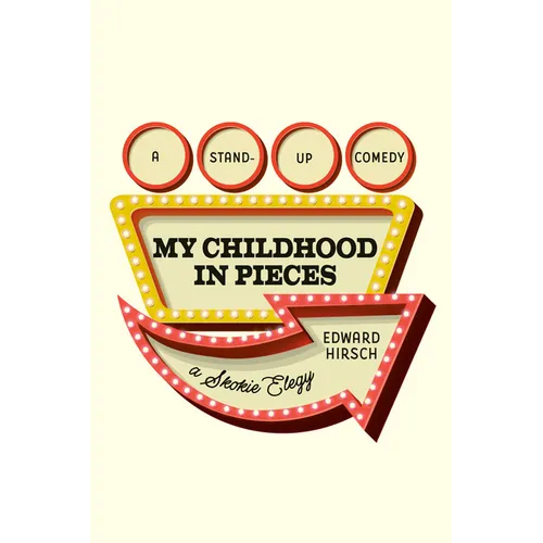 My Childhood in Pieces: A Stand-Up Comedy, a Skokie Elegy - Hardcover