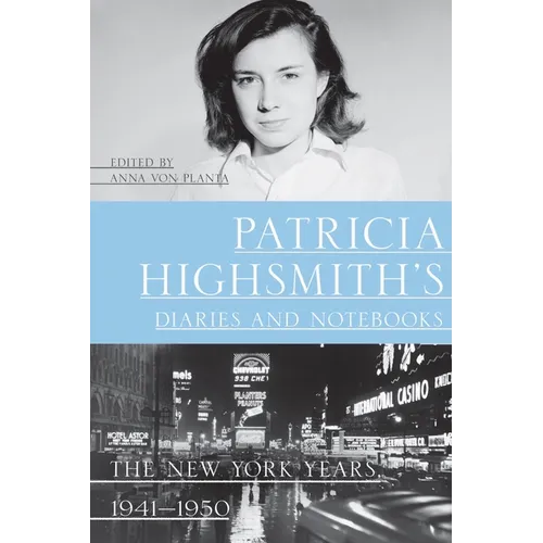 Patricia Highsmith's Diaries and Notebooks: The New York Years, 1941-1950 - Paperback