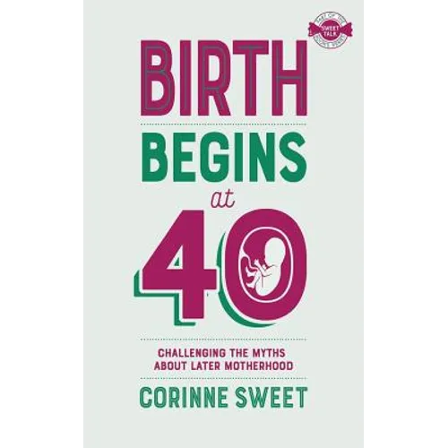 Birth Begins at 40 - Paperback