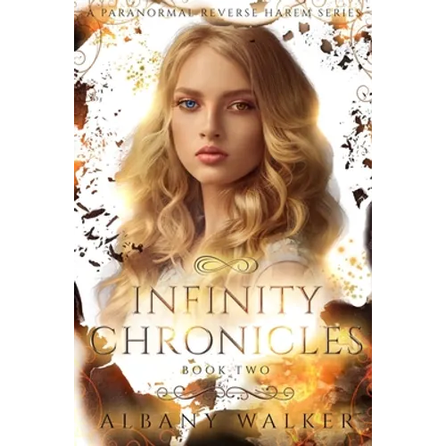 Infinity Chronicles Book Two: A Paranormal Reverse Harem Series - Paperback