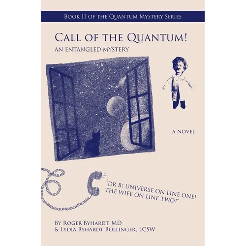 Call of the Quantum!: Book II of the Quantum Mystery Series - Paperback