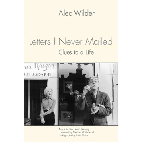 Letters I Never Mailed: Clues to a Life - Hardcover