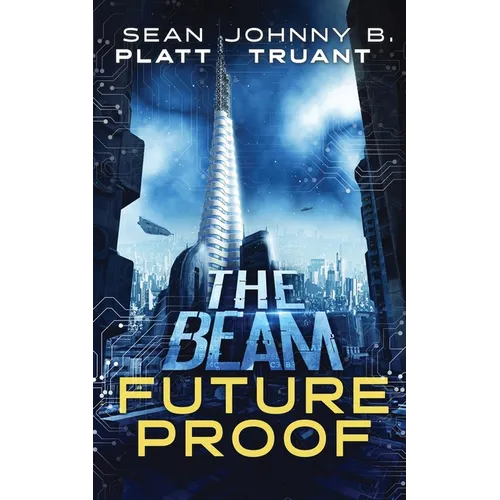 Future Proof: A stand-alone novel in the world of The Beam - Paperback