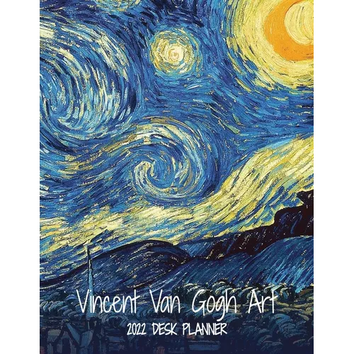 Vincent Van Gogh Art 2022 Desk Planner: Monthly Planner, 8.5