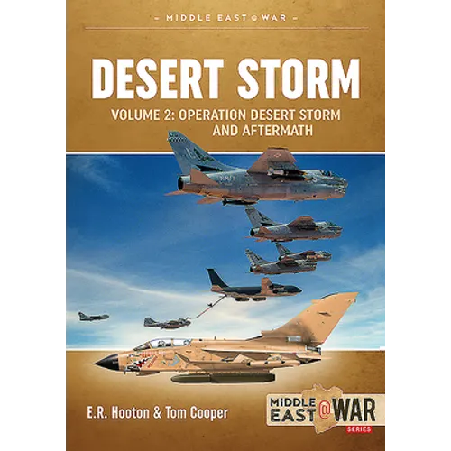 Desert Storm: Volume 2 - Operation Desert Storm and the Coalition Liberation of Kuwait 1991 - Paperback