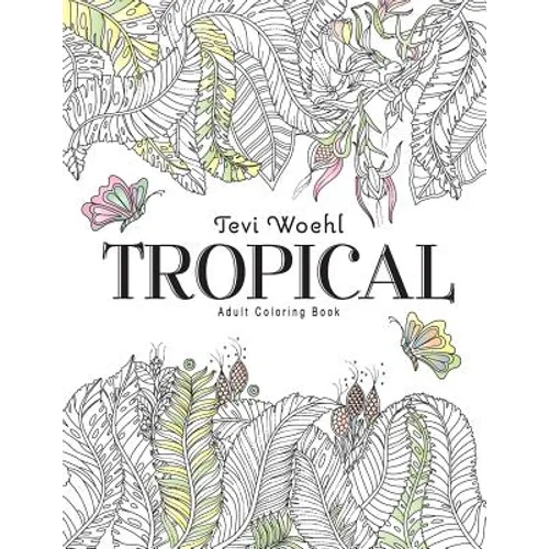 Tropical: Adult Coloring Book - Paperback