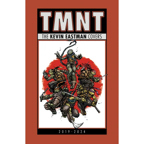 Teenage Mutant Ninja Turtles: The Kevin Eastman Covers (2019-2024) - Hardcover