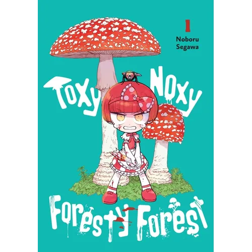 Toxy Noxy Foresty Forest, Vol. 1 - Paperback