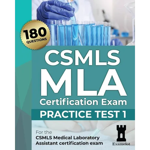 CSMLS MLA Certification Exam: Practice Test 1
