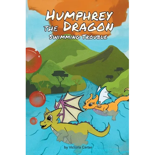 Humphrey the Dragon: Swimming Trouble - Paperback