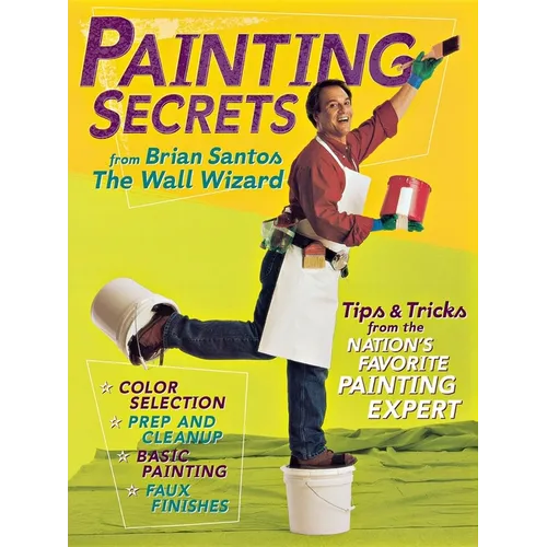 Painting Secrets: Tips & Tricks from the Nation's Favorite Painting Expert - Hardcover