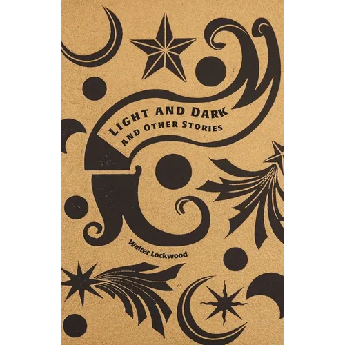 Light and Dark and Other Stories - Paperback