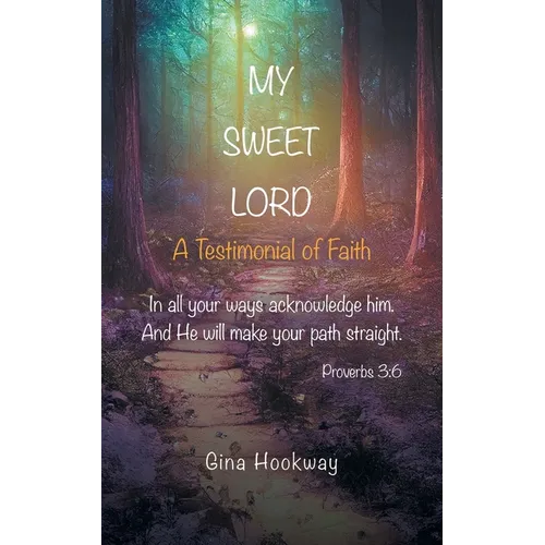 My Sweet Lord: A Testimonial of Faith - Paperback